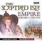 This Sceptred Isle: Empire, Volume 1: 1155-1783 by Christopher Lee, Rob Brydon, Anna Massey, Juliet Stevenson, Martin Freeman, Mark Heap, Robert Powell