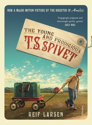 The Young and Prodigious T.S. Spivet by Reif Larsen