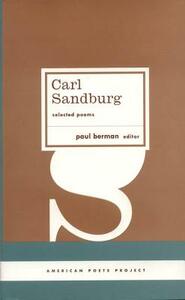 Carl Sandburg: Selected Poems: (american Poets Project #23) by 
