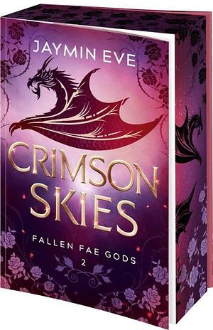 Crimson Skies: Roman | Limitierte Erstauflage mit wunderschönem Farbschnitt | Band 2 der Spicy Dragon Shape Shifter-Romantasy by Jaymin Eve