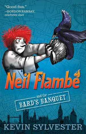 Neil Flambé and the Bard's Banquet by Kevin Sylvester