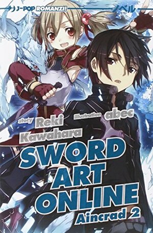 Sword Art Online: Aincrad 2 by Reki Kawahara