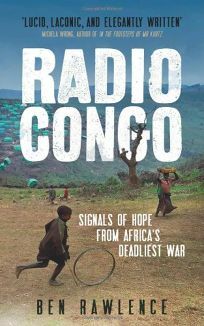 Radio Congo by Ben Rawlence