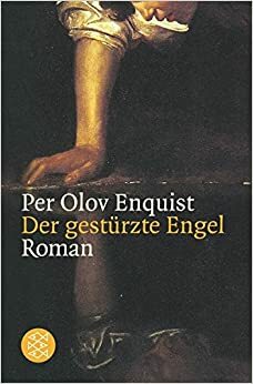 Gestürzter Engel by Per Olov Enquist, Wolfgang Butt