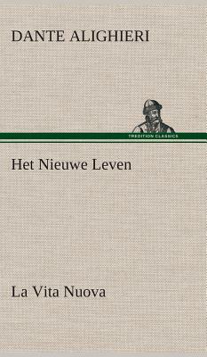 Het Nieuwe Leven (La Vita Nuova) by Dante Alighieri