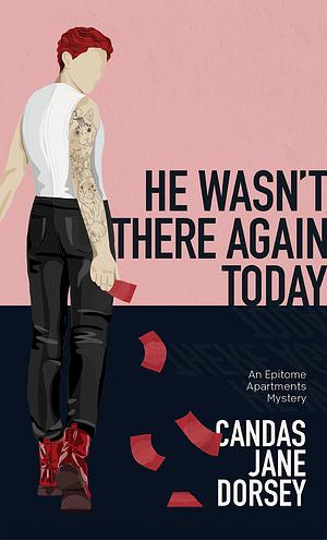 He Wasn't There Again Today by Candas Jane Dorsey