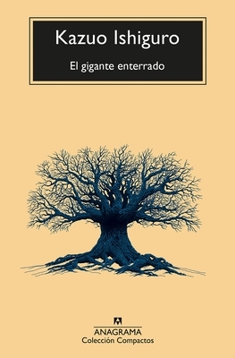 El gigante enterrado by Kazuo Ishiguro