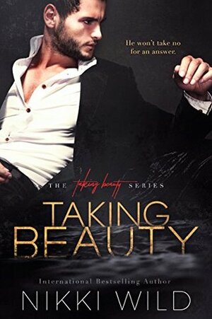 Taking Beauty by Nikki Wild