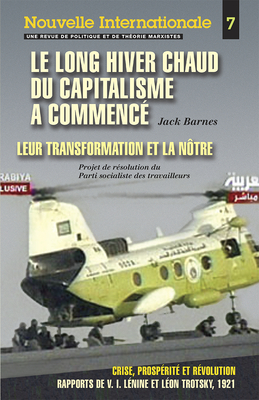 Le Long Hiver Chaud Du Capitalisme a Commencé by Jack Barnes