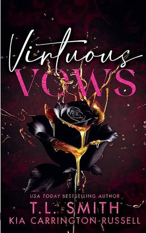 Virtuous Vows: An Opposites Attract Forbidden Romance by T.L. Smith, T.L. Smith, Kia Carrington-Russell