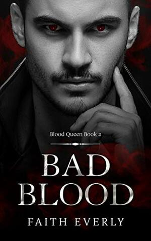 Bad Blood by Faith Everly