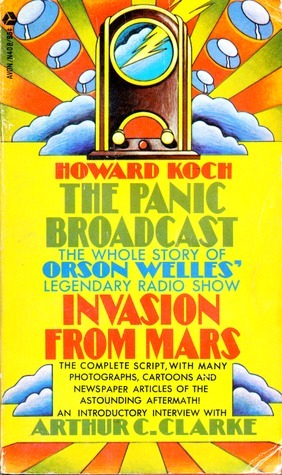 The Panic Broadcast by Howard Koch, H.G. Wells
