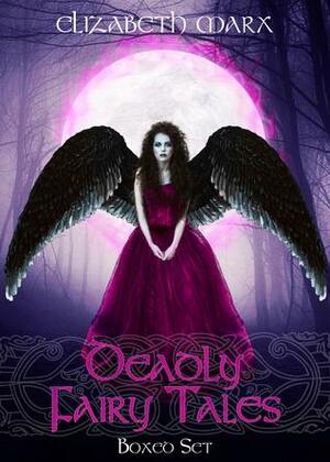 Deadly Fairy Tales, Boxed Set by Elizabeth Marx