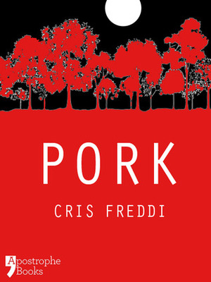 Pork by Cris Freddi