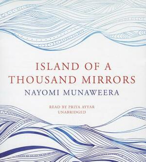 Island of a Thousand Mirrors by Nayomi Munaweera