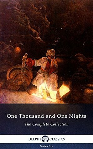 One Thousand and One Nights: Complete Arabian Nights Collection by John Payne, Andrew Lang, Richard Francis Burton, Edward William Lane, Jonathan Scott