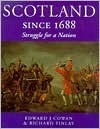 Scotland Since 1688: Struggle for a Nation by Edward Cowan, William Paul, Richard J. Finlay