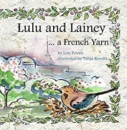 Lulu and Lainey: A French Yarn by Lois Petren