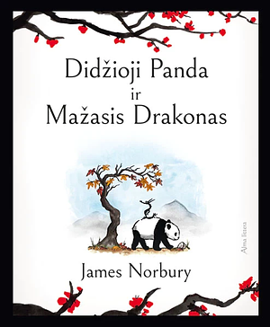Didžioji Panda ir Mažasis Drakonas by James Norbury