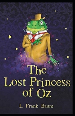 The Lost Princess of Oz Annotated by L. Frank Baum