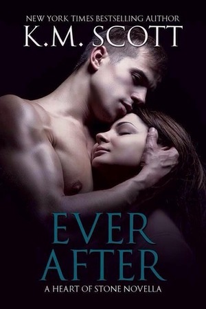 Ever After by K.M. Scott