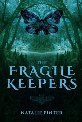 The Fragile Keepers by Natalie Pinter