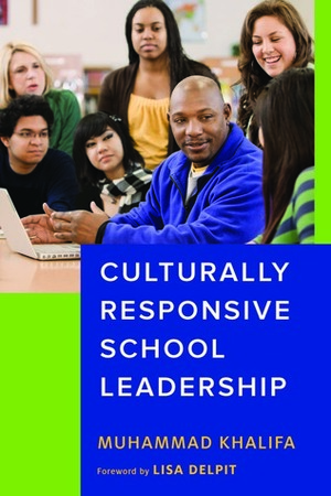 Culturally Responsive School Leadership by H. Richard Milner IV, Muhammad Khalifa, Lisa Delpit