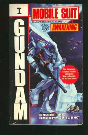 Mobile Suit Gundam I - Awakening by Frederik L. Schodt, Yoshiyuke Tomino