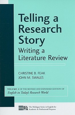 Telling a Research Story: Writing a Literature Review by Christine Feak