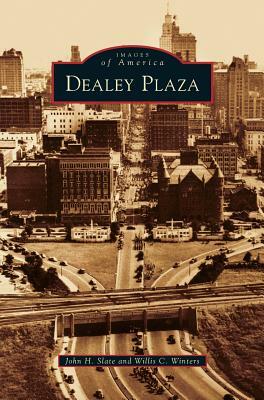 Dealey Plaza by Willis C. Winters, John H. Slate