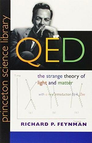 QED: The Strange Theory of Light and Matter by Richard P. Feynman