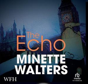 The Echo by Minette Walters