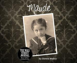 Maude by Donna Mabry
