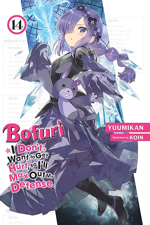 Bofuri: I Don't Want to Get Hurt, So I'll Max Out My Defense., Vol. 14 (Light Novel) by Yuumikan