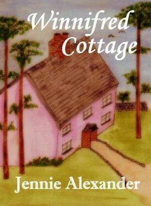 Winnifred Cottage by Jennie Alexander