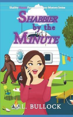 Shabbier by the Minute: A Shabby Hearts Paranormal Cozy Mystery by M. L. Bullock