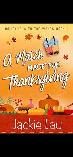 A Match Made for Thanksgiving by Jackie Lau