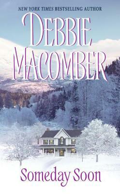 Someday Soon by Debbie Macomber