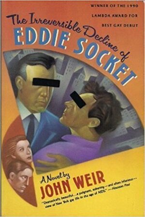 The Irreversible Decline of Eddie Socket by John Weir