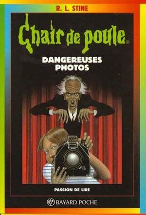 Dangereuses Photos by R.L. Stine