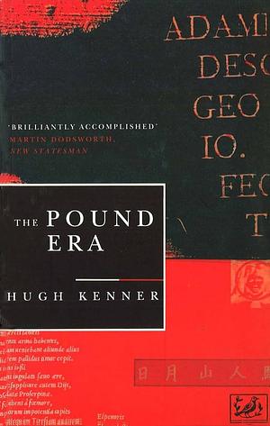 The Pound Era by Hugh Kenner