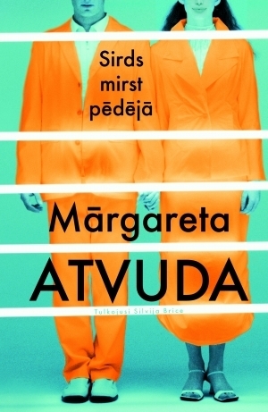 Sirds mirst pēdējā by Mārgreta Atvuda, Silvija Brice, Margaret Atwood