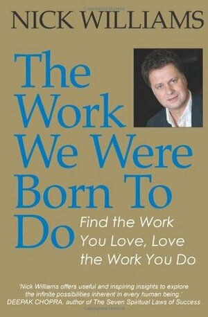 The Work We Were Born To Do by Nick Williams