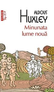 Minunata lume nouă by Aldous Huxley