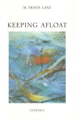 Keeping Afloat by M. Travis Lane