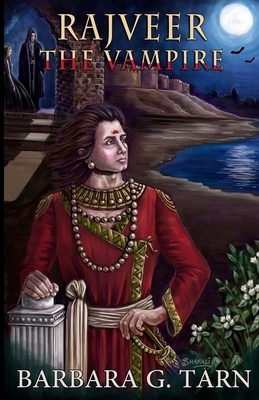 Rajveer the Vampire by Barbara G. Tarn