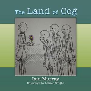 The Land of Cog by Iain Murray