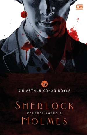 Sherlock Holmes: Koleksi Kasus 2 by Arthur Conan Doyle
