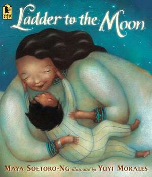 Ladder to the Moon by Maya Soetoro-Ng