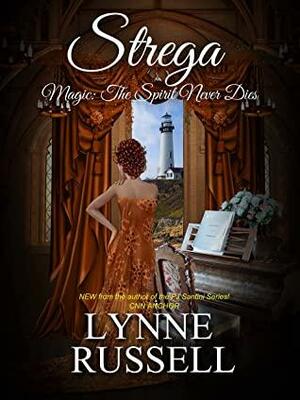 Strega: Magic: The Spirit Never Dies by Lynne Russell
